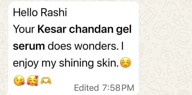 Customer message: Your Kesar Chandan gel serum does wonders. I enjoy my shining skin.