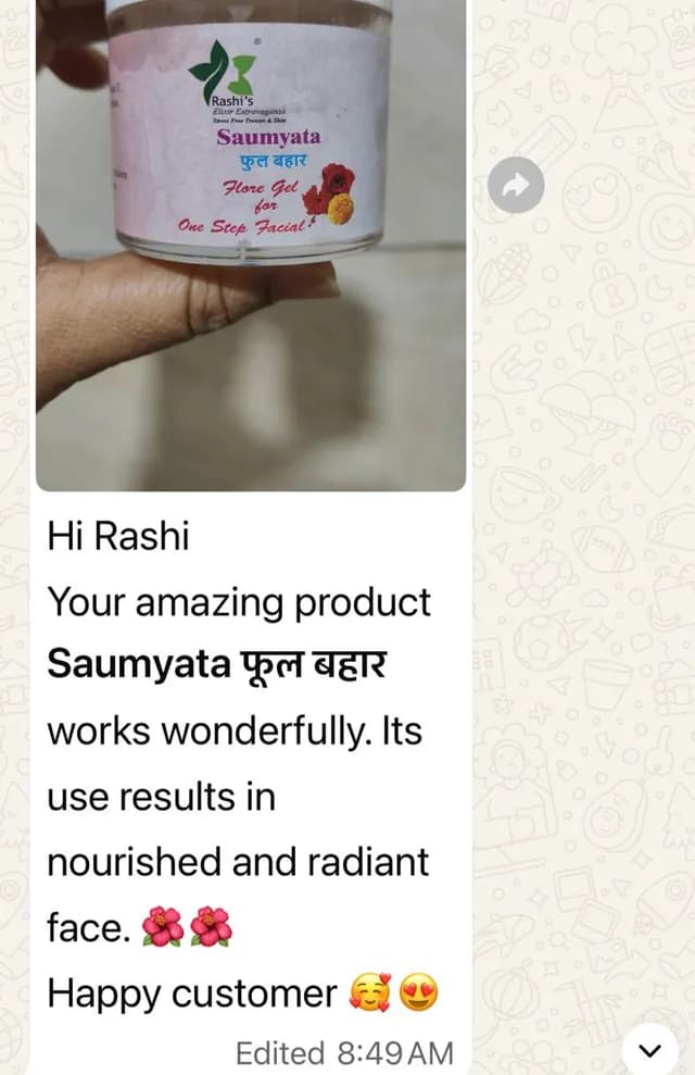 Customer message: Your amazing product Saumyata फूल बहार works wonderfully. Its use results in nourished and radiant face. Happy customer.