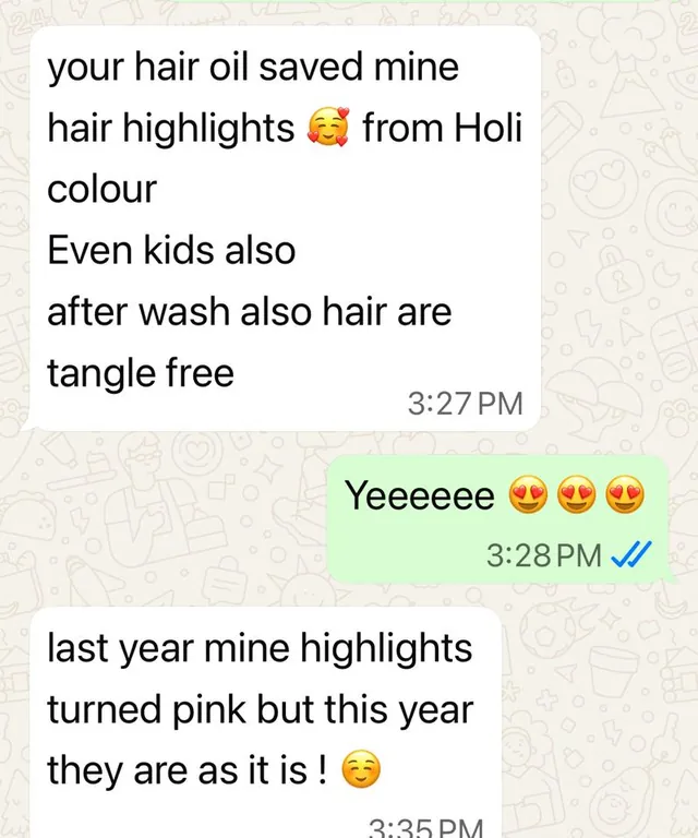 Customer message: Your hair oil saved my hair highlights from Holi colour. Even kids also — after wash, hair is tangle free. Last year my highlights turned pink but this year they are as it is!